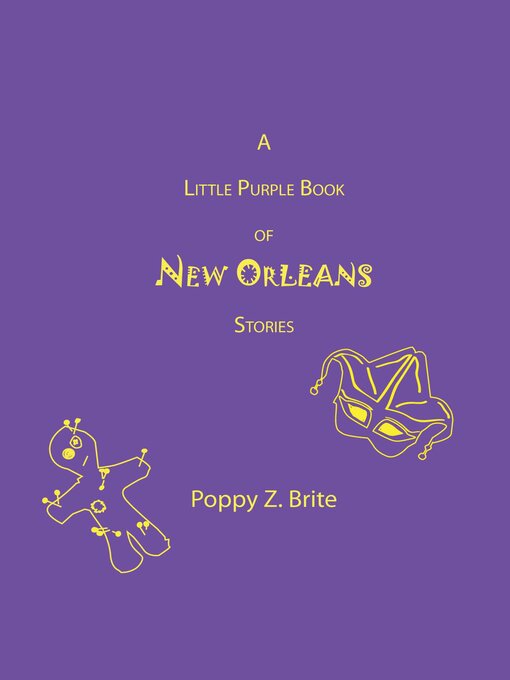 Title details for A Little Purple Book of New Orleans Stories by Poppy Z. Brite - Available